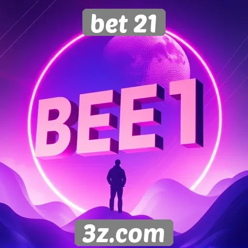 Novidades e atualizações do bet 21 em 2025