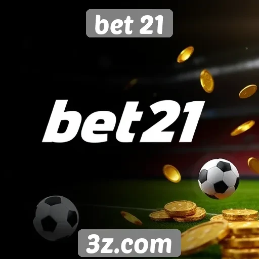 Promoções atuais no bet 21