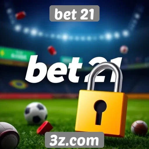 Segurança e confiabilidade do site bet 21